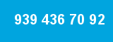 939 436 70 92